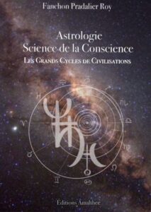 Astrologie, science de la conscience Les grands cycles de civilisations